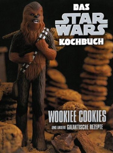 Datei:Das Star Wars Kochbuch – Wookiee Cookies und andere galaktische Rezepte.jpg